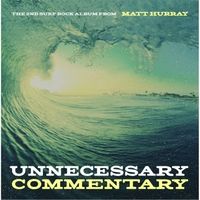 Unnecessary Commentary by Matt Hurray