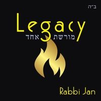 Legacy by Rabbi Jan
