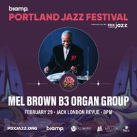 Mel Brown B-3 Organ Group's PDX Jazz Fest appearance!