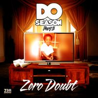 Do Season, Pt. 3 by Zero Doubt