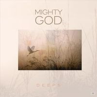 Mighty GOD  by Deeps
