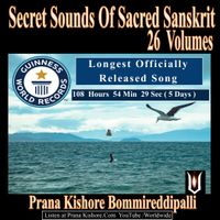 Secret Sounds of Sacred Sanskrit -26 Volumes by Prana Kishore Bommireddipalli