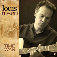 TIME WAS by Louis Rosen
