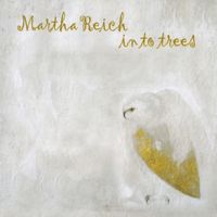 In To Trees by Martha Reich