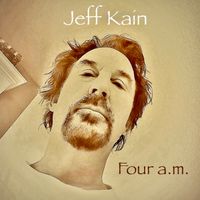 Four a.m. by Jeff Kain