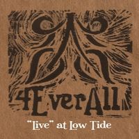 "Live" At Low Tide by 4everall