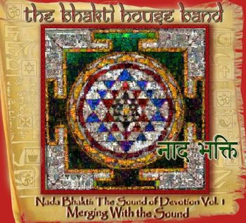 Nada Bhakti: The Sound of Devotion Vol 1 & 2 Merging with the Sound
