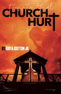 "How To Heal Church Hurt" (E-BOOK) 