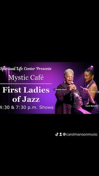 First Ladies of Jazz -  Mystic Café ( 2 shows/ 4:30 pm and 7:30 pm) 