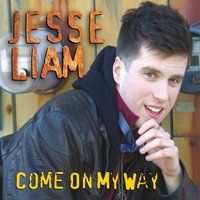 Come on My Way by Jesse Liam