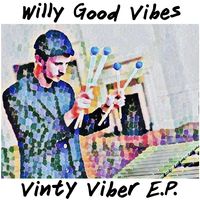 Vinty Viber E.P. by Willy Good Vibes