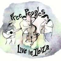 Free Peoples Live in Ibiza