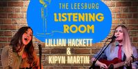 Leesburg Listening Room Presents: Lillian Hackett & Kipyn Martin