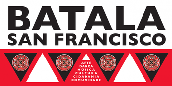 Batalá San Francisco Banner 2013 Graphics by Deborah Valoma, logo by Angus Sutherland
