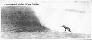 and of course...the power surfing mystro himself...Colin Lowe Great shot of Colin on a fairly sizable wave!...this photo shows the aggressive nature of Colins surfing....definitely one of the best surfers in the country at this time!!
