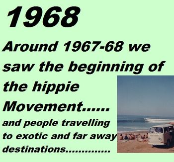 ENLARGE PHOTOS........Click on 1968 songs.(Juke Box)...then click here 1968 was a really interesting year...hair started growing longer...music was radically different..and the drug culture was sneaking up on us!!
