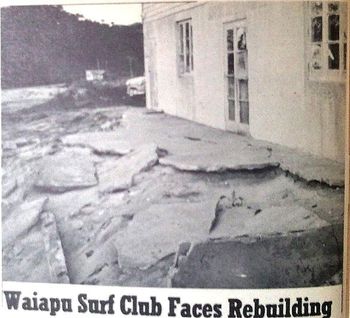 Waipu (Waiapu Ha!!) SLSC around '66-67 Over the years big swells kept smashing the clubhouse, and around the mid sixties...it was to be replaced....we loved that old clubhouse...slept in there more than my own home!! ha!
