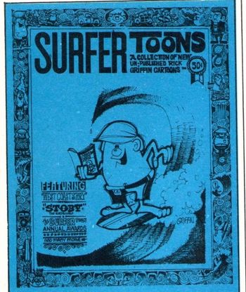 and we now had our own surfing cartoons…. which we all thought were awesome in '63-64….surfing was totally all about fun in '63……the competitive thing was still a year or 2 away…..
