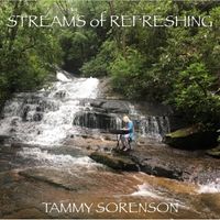 Streams of Refreshing by Tammy Sorenson