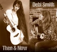 "THEN AND NOW": “THEN AND NOW” CD $17.99 + tax (includes FREE download and FREE shipping)