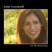 Let Me Down Easy by Katie Frassinelli