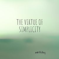 The Virtue of Simplicity by earth.boy