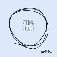 String Things by earth.boy