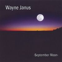 September Moon by Wayne Janus