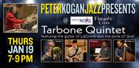 PeterKoganJazzPresents The TarBone Quintet