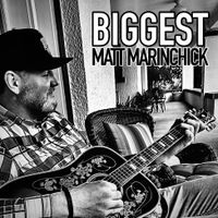 Biggest by Matt Marinchick