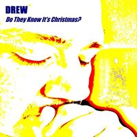 Do They Know It's Christmas? (Single) by DREW