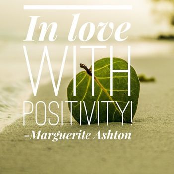 Marguerite Ashton Positive Quote 4
