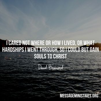 David_Brainerd-I_cared_not_where_or_how_I_livedor_what_hardships_I_went_throughso_I_could_but_

