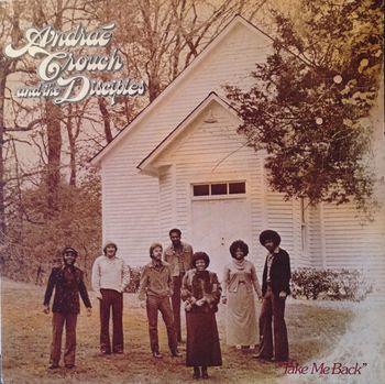 Andrae_Crouch_and_the_Disciples_Take_Me_Back_1975
