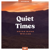 Quiet Times by Brian Mark Weller