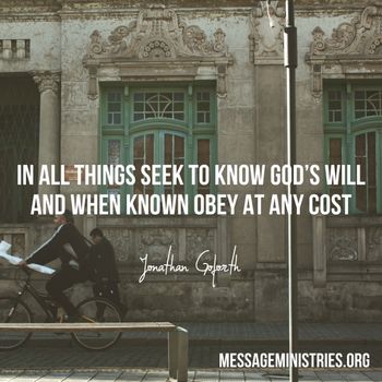 Jonathan_Goforth-In_all_things_seek_to_know_God__os_Will_and_when_known_obey_at_any_cost
