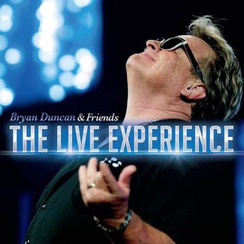 Bryan_Duncan_Live_Experience
