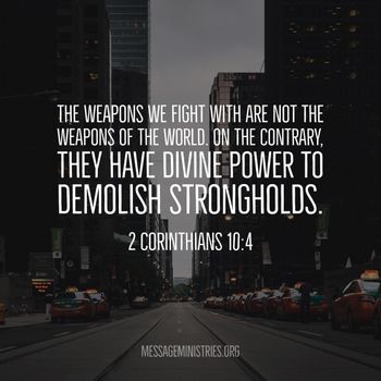 2_Corinthians_10-4_The_weapons_we_fight_with_are_not_the_weapons_of_the_world
