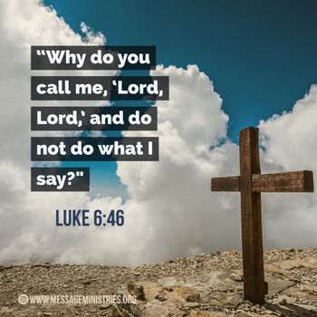 Luke_6-46_Why_do_you_call_my_Lord__Lord

