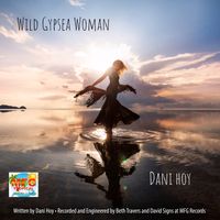 Wild Gypsea Woman by Dani Hoy