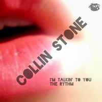 I'm Talkin' to You by Collin Stone
