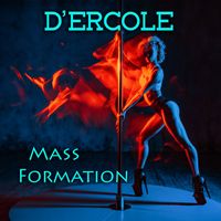 Mass Formation: D'Ercole