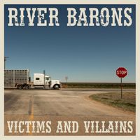 Victims and Villains by River Barons