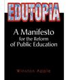 Edutopia: A Manifesto for the Reform of Public Education (Soft cover)