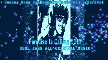 2014 Cool Alternate Ad. Paradise Is Calling YOU! Digitally Enhanced By Computer Tech... Infant Planet Creations...
