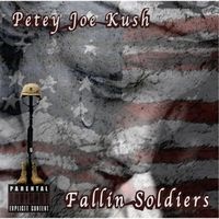 Fallin Soldiers by Petey Joe Kush
