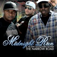 Mdnight Run: A 40 Day Souljourn Down The Narrow Road