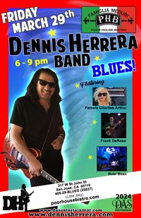 Poor House Bistro -DENNIS HERRERA BAND LIVE BLUES