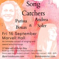 Song Catchers – an intimate evening of award winning songs with Andrea Soler & Parissa Bouas
