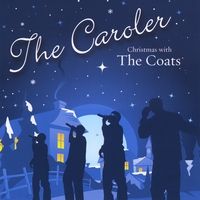 The Caroler: Christmas With The Coats by The Coats